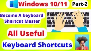 Windows 10/11 Useful Keyboard Shortcut  | Windows 11 Secret Keyboard Shortcut | Part 2