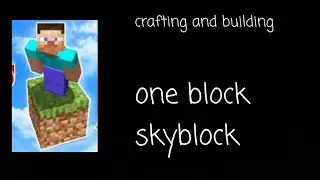 crafting and building one block .. skyblock (mod)