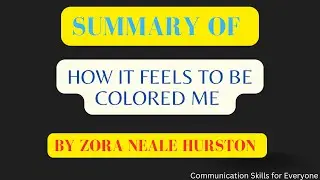 Summary of How It Feels to Be Colored Me by Zora Neale Hurston