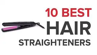 10 Best Hair Straighteners in India