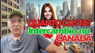 INTERCAMBIO NO CANADA QUAL VALOR?