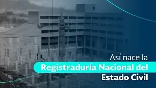 As&iacute; nace la Registradur&iacute;a Nacional del Estado Civil #TBT
