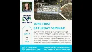 June 2025 - Quantifying Riverine Plastic Pollution using Participatory Science & Trash Traps