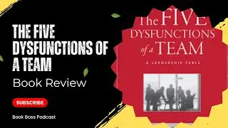 📚 The Five Dysfunctions of a Team Summary: How to Build a Strong Team | Patrick Lencioni