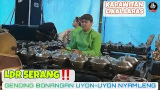 GENDING BONANGAN LADRANG SERANG⁉️ Uyon-Uyon Nyamleng Karawitan CIKAL LARAS #karawitan #gamelan #fyp