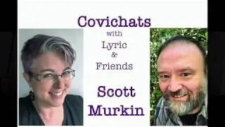 Covichats with Lyric & Friends: Scott Murkin