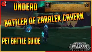 Undead Battler of Zaralek cavern Pet Battle Guide - Dragonflight