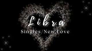 Libra ♎ | The Right Person Finally Shows Up | Singles/New Love