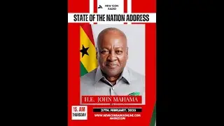 H.E JOHN DRAMANI MAHAMA  || PREZ. OF THE REPUBLIC OF GHANA -  #SONA #2025