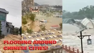 Cities in NingBo, HeNan, HeBei, LuoYuan, FuZhou, and JiNan were flooded in China!