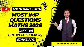 MATHS KA PAPER CLASS 10TH MP BOARD 2026 ,DAY - 06, ABHINANDANN SIR ,NCERT, CBSE , Quadratic Equation