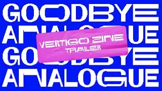 GOODBYE ANALOGUE | Zine Trailer