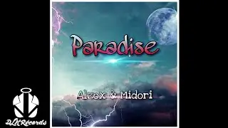 ALZOX & Midori - Paradise (EP)[PREVIEW soft drops]