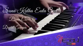 Nepali Piano Presents Sunakatha Euta Geet piano Instrumental