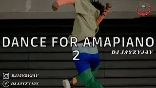 Dj JayZyJay - Dance For AmaPiano 2 | Instrumental
