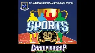 St.Andrew's Anglican Secondary School 80th Sports Championship