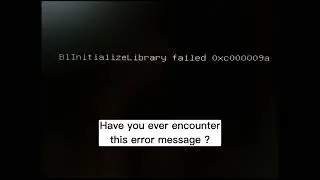 HOW TO FIX B1InitialiazeLibrary failed 0xc000009a / BlInitialiazeLibrary failed 0xc000009a