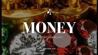 Money Affirmations to Attract Wealth & Abundance | Millionaire Mindset Meditation Music