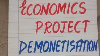 Project on Demonetisation for Class 12th || Economics Project