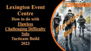 The Division How to run Lexington Event Centre Solo Challenging Flawless Run 2023