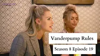 Vanderpump Rules (Bravo TV) Season 8 Episode 19 Review