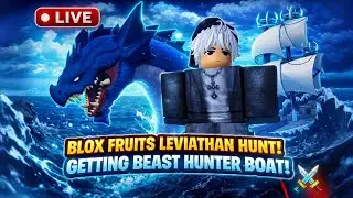 🔴 LIVE Leviathan Hunt in Blox Fruits 🐉 | Getting Beast Hunter Boat TODAY!