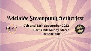 Introducing Adelaide Steampunk Aetherfest 2022