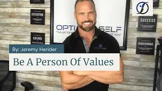 Be A Person Of Values | Jeremy Herider