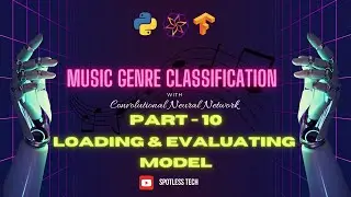 Music Genre Classification System Part-10 | Loading and Evaluating Deep Learning Model Performance