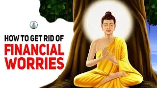 How To Get Rid Of Financial Worries | Buddhist Story | Gautam Buddha Motivational Story On Anxiety