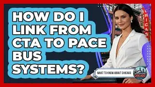How Do I Link From CTA To Pace Bus Systems?