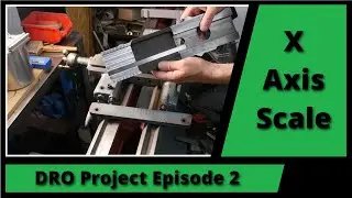 Boxford DRO install Episode 2: X axis