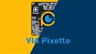 VIA Pixetto - a Fun Way to Learn AI and ML