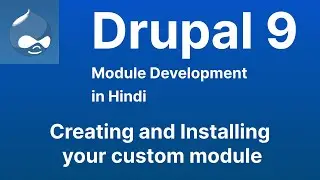 Creating and Installing your custom module - Drupal 9 Module Development tutorial in Hindi in 2022