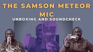 Samson meteor mic unboxing and review