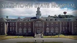 Allentown State Hospital - A Century of History Lost