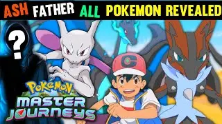 Ash Father Pokemon Team Revealed 🥰 || Ash Father all Pokemon || Ash Meet his Father episode in hindi