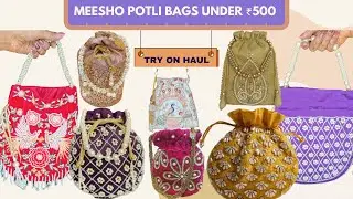 Stylish Meesho Potli Bags Under ₹500 | Budget-Friendly Ethnic Bags 2025✨