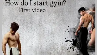 How do I start my gym journey first video 