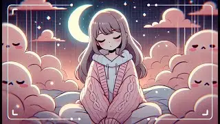Serene Nightfall &ndash; Cozy Lofi Music for Stress Relief