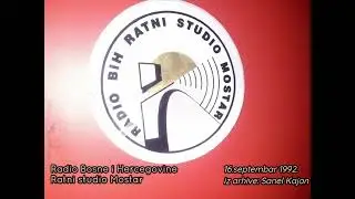 RADIO BIH - RATNI STUDIO MOSTAR (16.9.1992.)