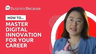 How To Master Digital Innovation For Your Business School Career
