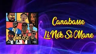 Canabasse - Li Nek Si Mane (Album 4 The Buzz 4)