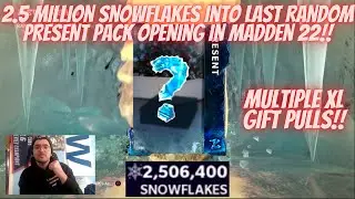 CRAZY*2.5 MILLION SNOWFLAKES*INTO RANDOM PRESENT PACK OPENING IN MADDEN 22!! MULTIPLE XL GIFT PULLS!