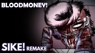 SIKE! | BLOODMONEY! Scene Remake | BLOOD WARNING!