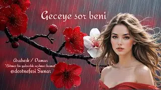 Geceye sor beni - Arabesk / Damar | Dost Nefesi 2026
