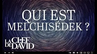 Qui est Melchisédek ? (La Clef de David avec Gerald Flurry)