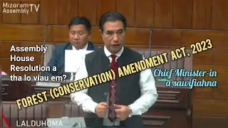 FCAA a hlauhawm em? Adoption of Forest (Conservation) Amendment Act, 2023 - CM sawifiahna