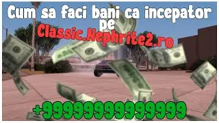 Cum sa faci BANI ca incepator pe CLASSIC.NEPHRITE2.RO!?!
