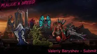 Submit - Valeriy Baryshev | Malice & Greed OST